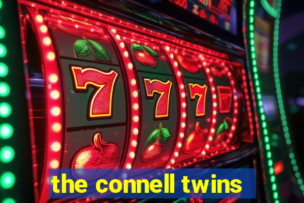 the connell twins